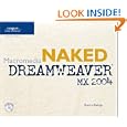 Naked Macromedia Dreamweaver MX 2004 (Design With) by Sherry Bishop