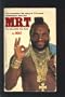 Mr. T: The Man With the Gold : An Autobiography of Mr. T