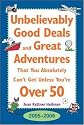Unbelievably Good Deals and Great Adventures That You Absolutely Can't Get Unless You're over 50, 2005-2006 (Unbelievably Good Deals and Great Adventures ... Absolutely Can't Get Unless You're over 50)