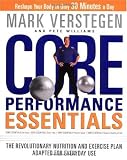 Core Performance Essentials: The Revolutionary Nutrition and Exercise Plan Adapted for Everyday Use
