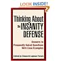 Thinking About the Insanity Defense: Answers to Frequently Asked Questions With Case Examples