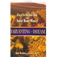 Harvesting the Dream: The Rags-to-Riches Tale of the Sutter Home Winery