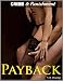 Payback - Bedded by Her Boss (Crime & Punishment: Erotic Sto... - (Kindle Edition) V.R. Dunlap - <span class='salesrank'>1) <strong>SalesRank</strong>: 20,632 Payback - Bedded by Her Boss (Crime & Punishment: Erotic Sto...