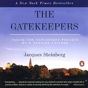 The Gatekeepers: Inside the Admissions Process of a Premier College | [Jacques Steinberg]