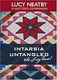 Intarsia Untangled 1, Lucy Neatby a Knitter's Companion