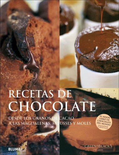 Buy Recetas de chocolate: Desde los granos de cacao a las madalenas, mousses y moles (Spanish Edition)