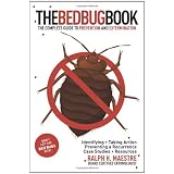 The Bed Bug Book: The Complete Guide to Prevention and Extermination