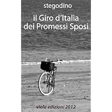 Il Giro d'Italia dei Promessi Sposidi Stegodino