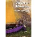 Pell�as et M�lisande - Pi�ce et livret