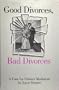 Good Divorces, Bad Divorces