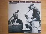 Thelonious Monk / Gerry Mulligan: Round Midnight. Two-disc vinyl LP with outtakes