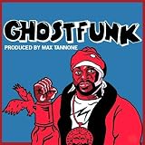 Ghostface Killah & Max Tannone: Ghostfunk LP