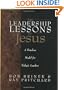 The Leadership Lessons of Jesus: A Timeless Model for Today's Leaders