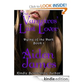 The Vampires' Last Lover (Dying of the Dark #1)