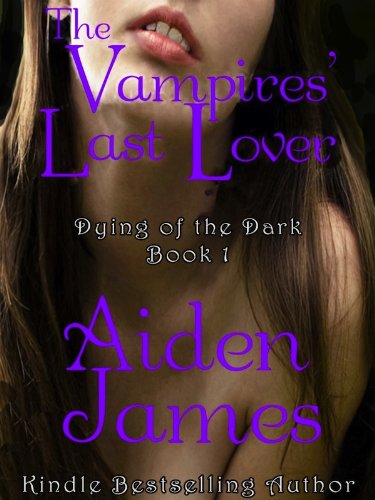 The Vampires' Last Lover (Dying of the Dark #1) Book Image