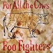 For All the Cows