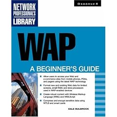 WAP: A Beginner's Guide (Network Professional's Library)