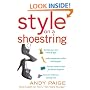 Style on a Shoestring: Develop Your Cents of Style and Look Like a Million without Spending a Fortune