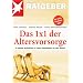 Das 1 x 1 der Altersvorsorge. In 6 Schritten zu mehr Wohlstand in der Rente