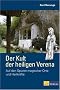 Der Kult der heiligen Verena: Auf den Spuren magischer Orte und Heilkr�fte