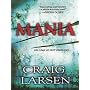 Mania by Craig Larsen