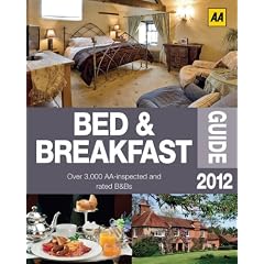 The Bed and Breakfast Guide 2012: England, Scotland, Wales, Northern Ireland, Republic of Ireland. Over 2 800 AA-inspected and rated B&Bs (AA Bed & Breakfast Guide)