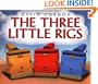 The Three Little Rigs