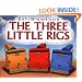 The Three Little Rigs
