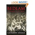 Bedlam: London and Its Mad