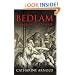 Bedlam: London and Its Mad