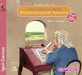 Produkt-Bild: Starke St&uuml;cke. Johann Sebastian Bach - Brandenburgische Konzerte