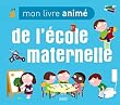 Mon livre anim� de l�cole maternelle