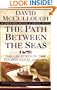 The Path Between the Seas: The Creation of the Panama Canal, 1870-1914