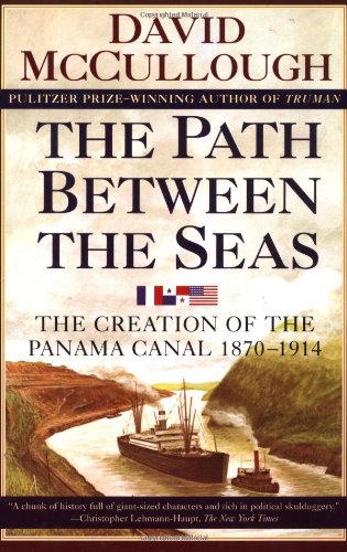 The Path Between the Seas: The Creation of the Panama Canal - 1870-1914 The Path Between the Seas: The Creation of the Panama Canal - 1870-1914