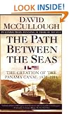 The Path between Seas: The Creation of the Panama Canal, 1870-1914