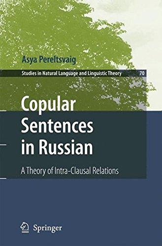 Copular Sentences in Russian: A Theory of Intra-Clausal Relations (Studies in Natural Language and Linguistic Theory)