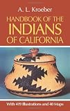 Search : Handbook of the Indians of California, with 419 Illustrations and 40 Maps (Smithsonian Institution, Bureau of American Ethnology, Bulletin No. 78)
