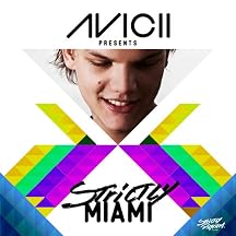 Avicii Presents Strictly Miami