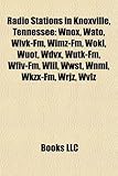 Radio Stations in Knoxville, Tennessee: Wnox, Wato, Wivk-FM, Wimz-FM, Woki, Wuot, Wdvx, Wutk-FM, Wfiv-FM, Wlil, Wwst, Wnml, Wkzx-FM, Wrjz, Wvlz-