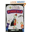 Pinocula (The Creature from My Closet)