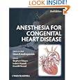 Anesthesia for Congenital Heart Disease by Dean B. Andropoulos, Stephen A. Stayer, Isobel A. Russell, and Emad B. Mossad