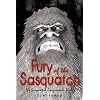 Fury Of The Sasquatch: The Sasquatch Encounters Three