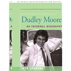 Dudley Moore: An Informal Biography