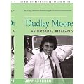 Dudley Moore: An Informal Biography