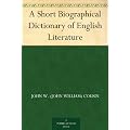 A Short Biographical Dictionary of English Literature