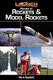Launch Magazine's History of Rockets & Model Rockets