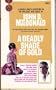 Deadly Shade of Gold: A Travis McGee Novel