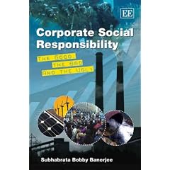Corporate Social Responsibility: The Good, the Bad and the Ugly