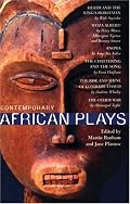 Contemporary African Plays: Death and the King's Horseman, Woza Albert!, Anowa, The Chattering and the Song, The Rise and Shine of Comrade Fiasco, and The Other War (Methuen Drama)