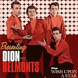 Presenting Dion & The Belmonds + Wish Upon a Star